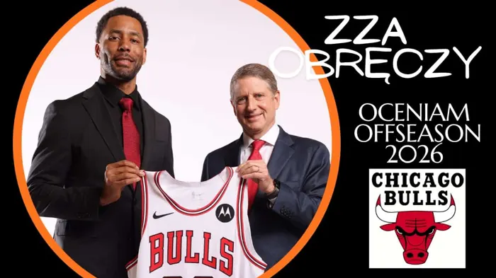 Zza Obręczy: Oceniam offseason Bulls i Blazers