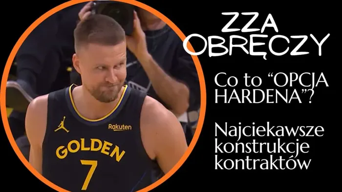 Zza Obręczy: Najciekawsze konstrukcje kontraktów i „opcja Hardena”