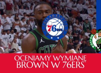 6G TV: Jaylen Brown w Sixers (Brad Stevens wie lepiej)